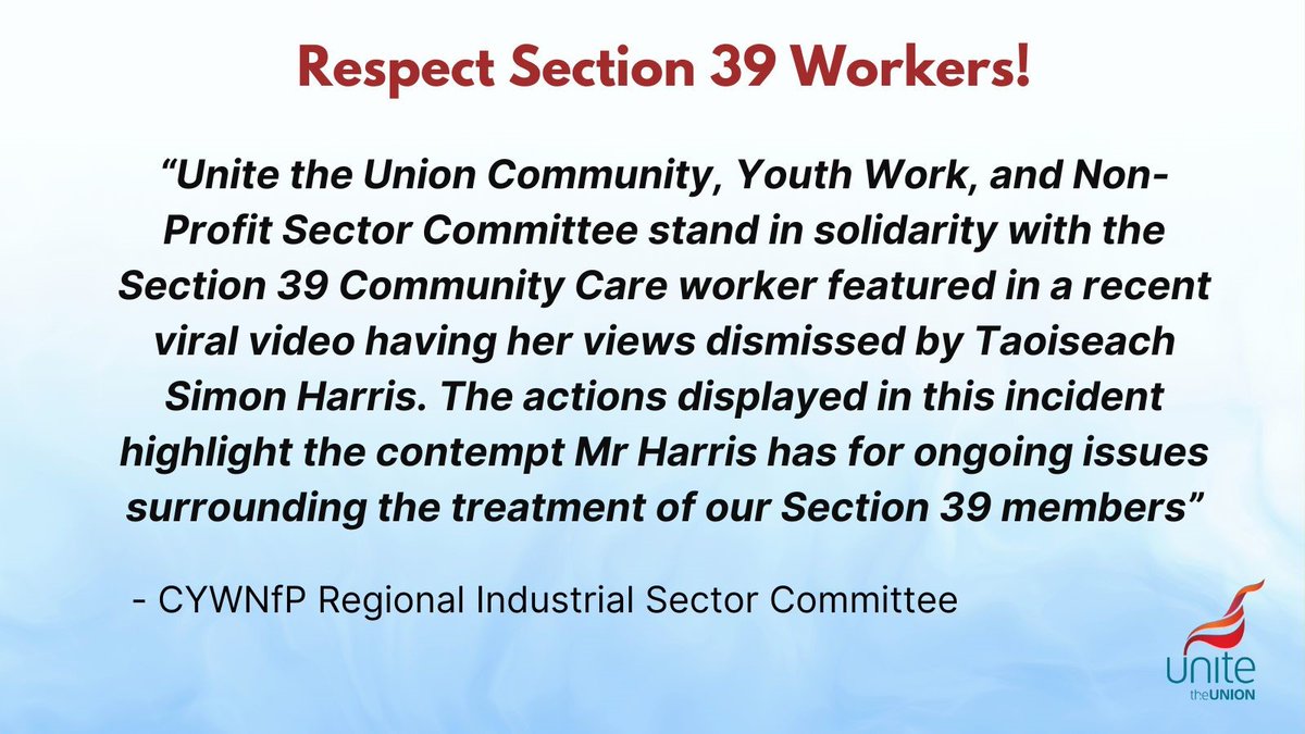 Unite’s Community, Youth Work &amp; Non-Profit Committee stand in solidarity with Section 39 care worker in viral video whose views were dismissed by Simon Harris. We support <a href="/forsa_union_ie/">Fórsa trade union</a>  &amp; <a href="/SIPTU/">SIPTU</a>  statements &amp; echo calls for respect, fairness &amp; justice for all workers in sector.