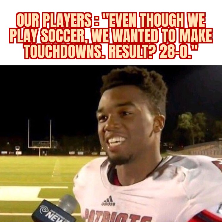 It was Monday Night Football yesterday!

We won 28-0 and it's not a joke. We are still 5th place tho...

Congrats to our player Devan and his 18 first goals of the season (maybe he scored before, we are not sure) 😂🐐
