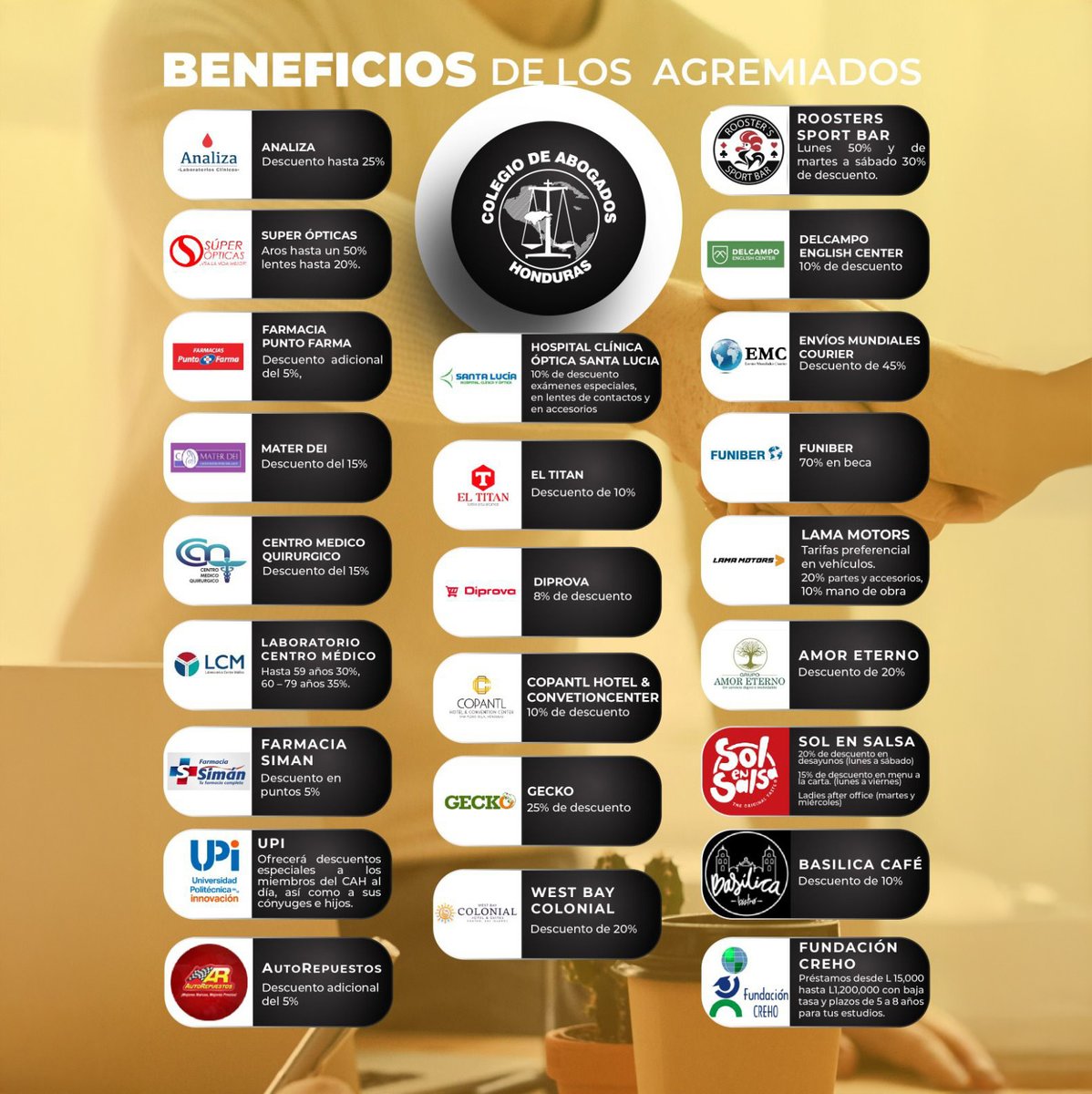 Unidos en Beneficio del Gremio Jurídico
Los miembros del Honorable e Ilustre Colegio de Abogados de Honduras hoy disfrutan de numerosos beneficios fruto de una gestión comprometida y transparente. Desde convenios estratégicos con comercios y empresas hasta descuentos exclusivos.