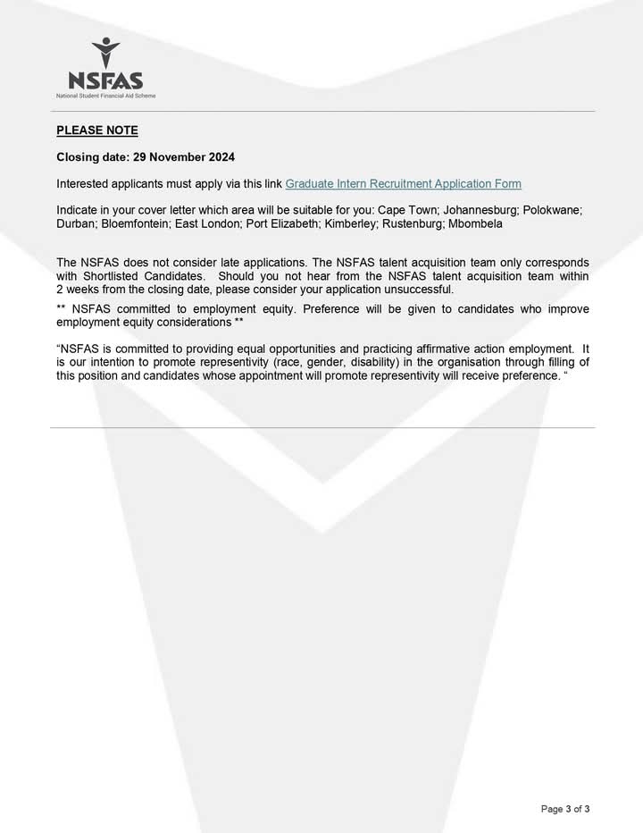NSFAS is looking for unemployed graduates to apply for Internship.

📌Graduate Internship Programme (many posts)

Closing Date 29 November 2024

Location: Cape Town; Johannesburg; Polokwane; Durban; Bloemfontein; East London; Port Elizabeth; Kimberley; Rustenburg; Mbombela

Apply