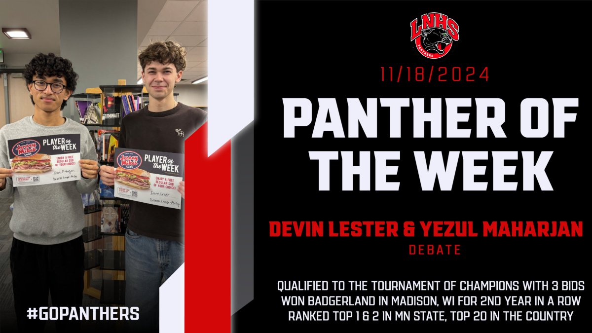Lakeville North High School (@lnhs_panthers) on Twitter photo Congratulations to last week's <a href="/jerseymikes/">Jersey Mike's Subs</a> Panthers of the Week from debate, Devin Lester & Yezul Maharjan! Devin & Yezul qualified to the TOC with 3 bids, winning Badgerland in Madison, WI. They are currently ranked top 1 & 2 in MN and top 20 in the country. #astudentabove Congratulations to last week's <a href="/jerseymikes/">Jersey Mike's Subs</a> Panthers of the Week from debate, Devin Lester & Yezul Maharjan! Devin & Yezul qualified to the TOC with 3 bids, winning Badgerland in Madison, WI. They are currently ranked top 1 & 2 in MN and top 20 in the country. #astudentabove
