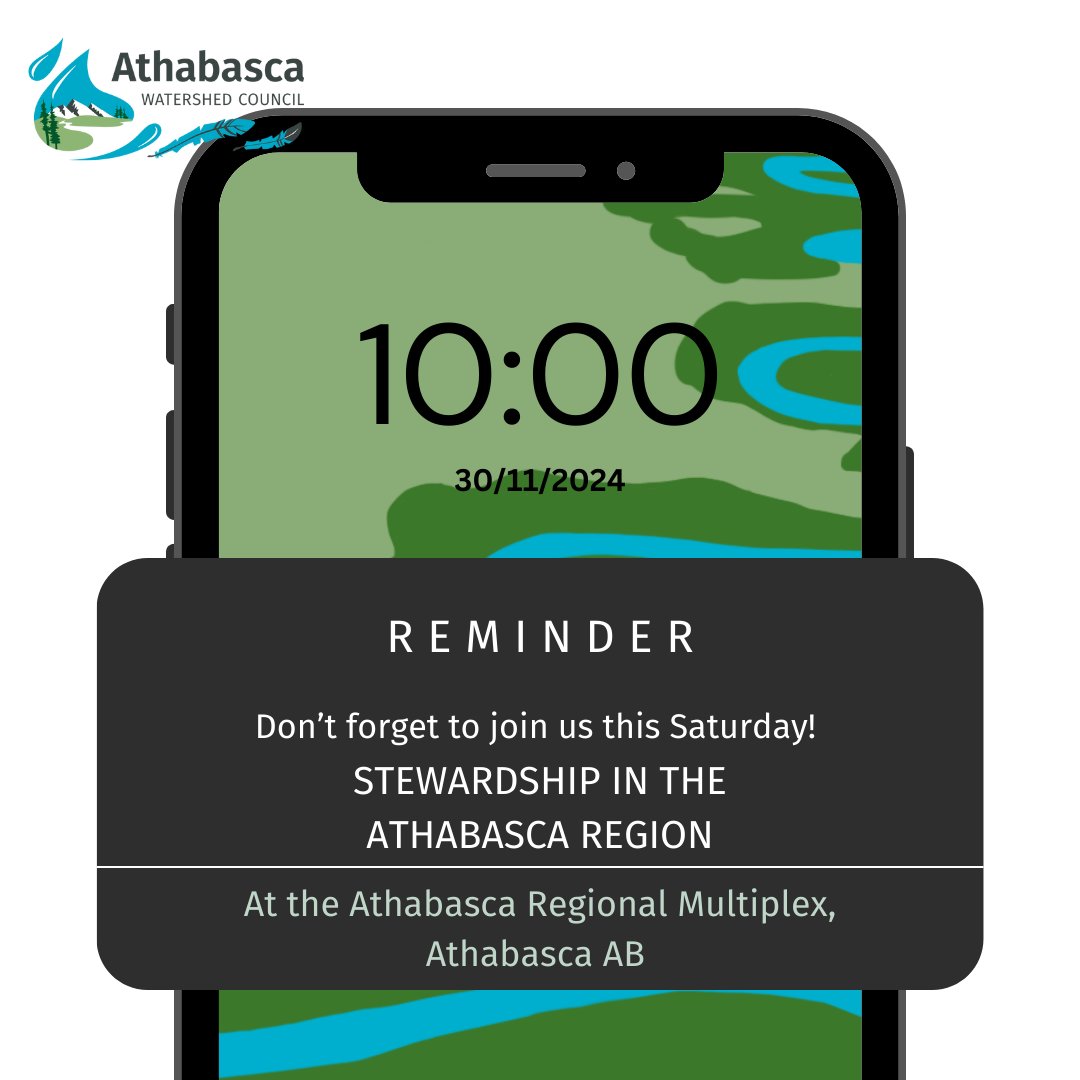 Reminder: The AWC will be hosting an event on Stewardship in the Athabasca Region this Saturday, November 30th at 10:00am, in the Athabasca Regional Multiplex! Learn more at awc-wpac.ca/awc-event/stew…