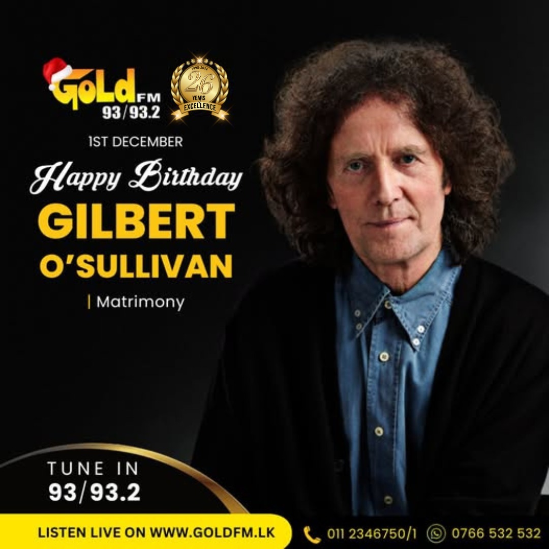 goldfmlk's tweet image. HAPPY BIRTHDAY GILBERT O'SULLIVAN!
TUNE IN 93/93.2 | LISTEN LIVE GOLDFM.LK
DOWNLOAD THE REVOLUTIONARY GOLD FM APP NOW!
#GoldFM #GilbertOSullivan #artist #birthdays #music