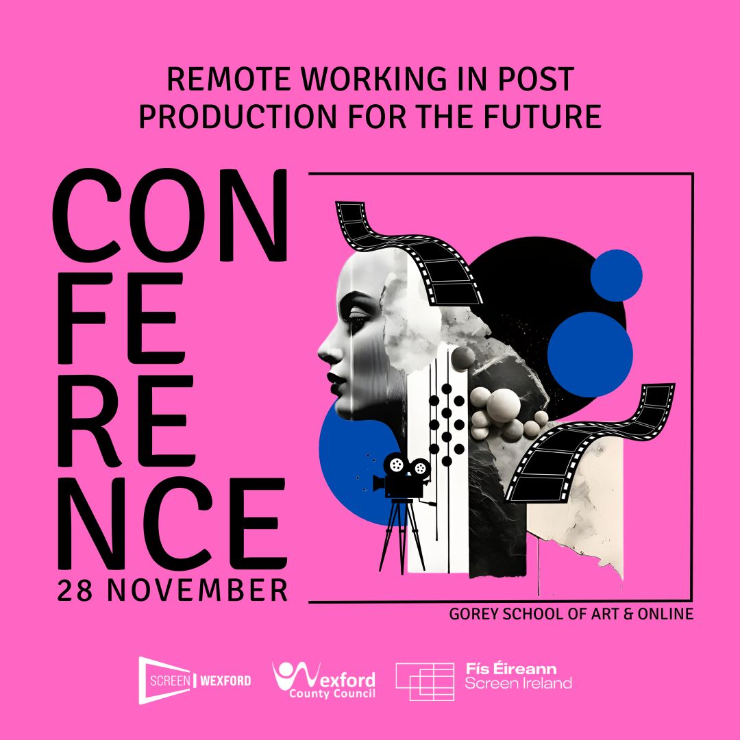 Join us in person or tune in online for the final event of the 'Remote Working in Post Production for the Future" on 28th November at the <a href="/goreyartschool/">Gorey School of Art</a>.

📆 Thursday, 28 November
⏰️10 AM - 5 PM
📌 In-person: <a href="/goreyartschool/">Gorey School of Art</a> 
🌐 Live streaming: screenwexford.com/live/
