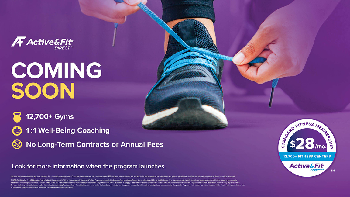 Coming Soon to the NATA MemberPerks Program: The Active&amp;Fit Direct™ program launches December 2! Through this program, NATA members and their spouses can choose from thousands of top gyms nationwide for $28/mo., including 24 Hour Fitness, Anytime Fitness, and more! Plus, get $0