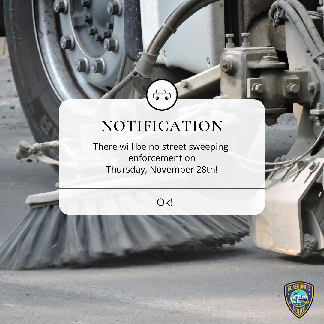 elsegundocity's tweet image. In observance of Thanksgiving, we will not be enforcing street sweeping on Thursday, November 28th. We will resume regular enforcement on Friday, November 29th.

#espd #elsegundo @southbay911