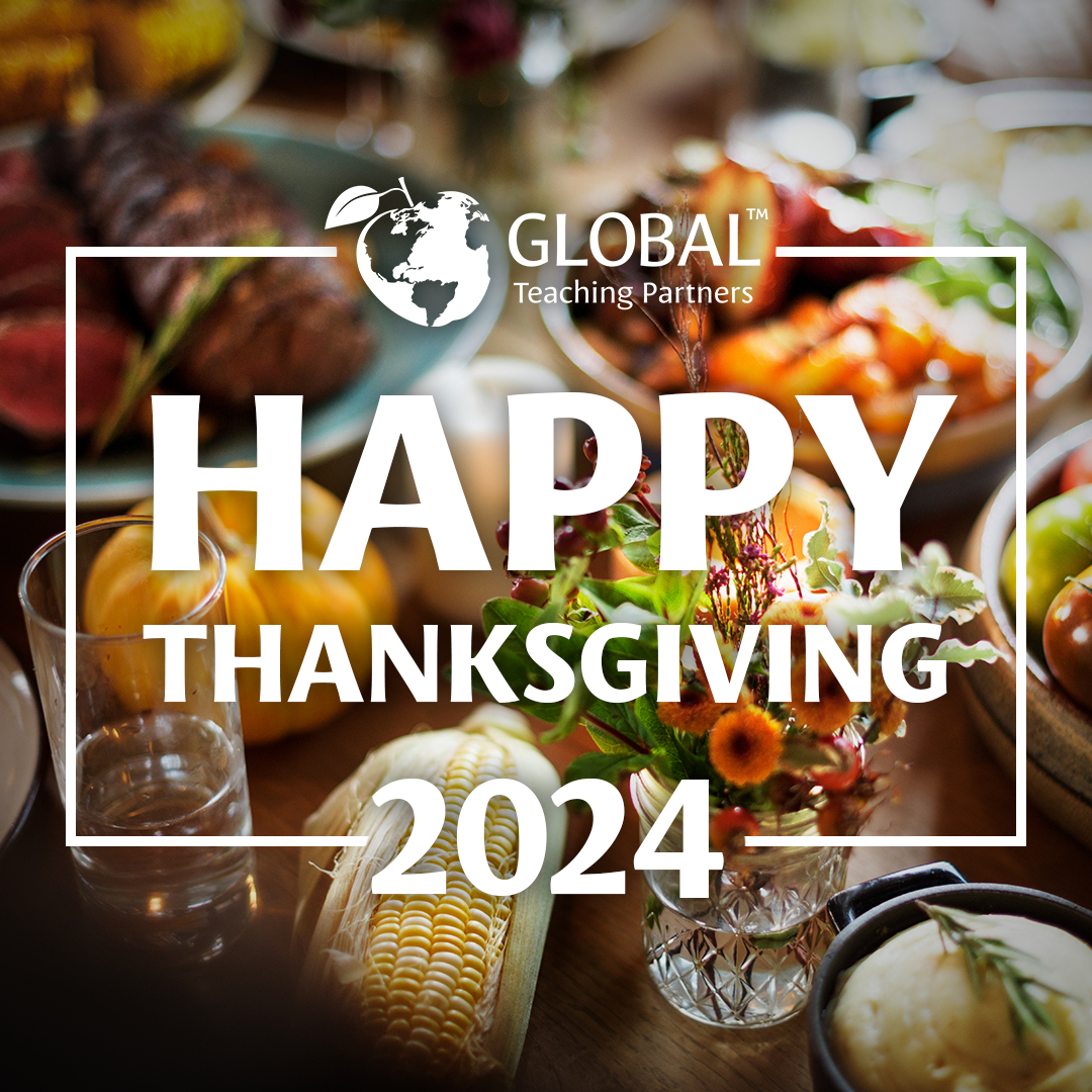 🦃 Happy Thanksgiving from Global Teaching Partners! This year, we're especially thankful for our incredible educators and our wonderful school districts. Take some time this holiday to rest and relax! 😃