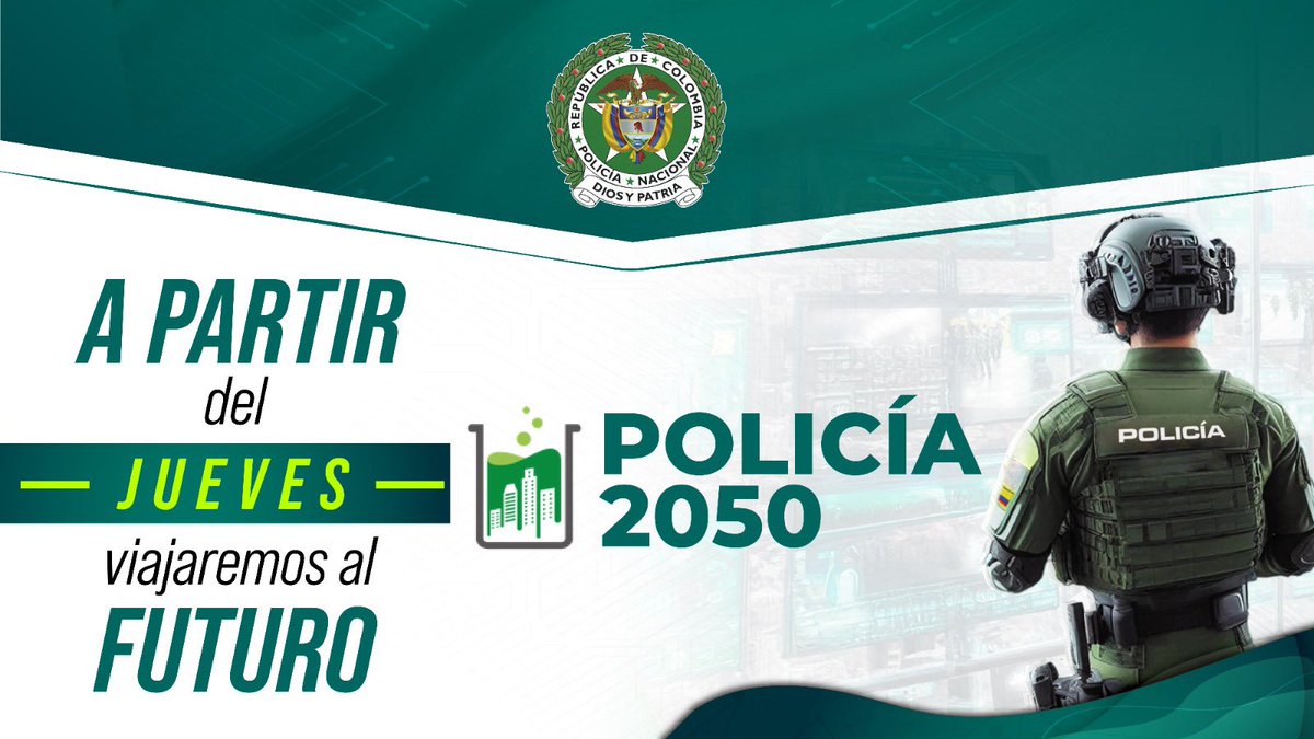 PoliciaColombia's tweet photo. A partir del día jueves empezaremos a trabajar para proyectarnos en el futuro.

Presentaremos el ‘Laboratorio Policía 2050’, espacio de pensamiento que permite proyectar cómo será nuestra institución. La tecnología al servicio de la seguridad. #Policía2050 https://t.co/lXoeXjCPcA