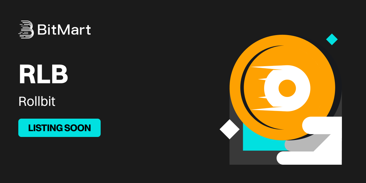 🌟 Upcoming New Listing 🌟

🤩 #BitMart will list RLB @rollbitcom soon!

Keep an eye on our socials for further announcements.

Share in the comments what you like about this project 👇

#RLBBitMartListing #Rollbit