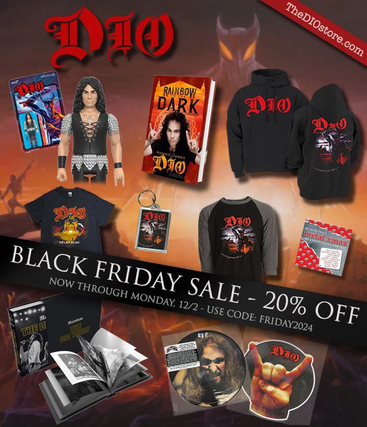 Black Friday Sale at The DIO Store! We've got Shirts, Vinyl, CDs, Books, Hoodies Dio action-figures and more!  Use code FRIDAY2024 to receive 20% all products, NOW through 12/2!  (US orders only)  Shop here: officialronniejamesdiowebstore.com