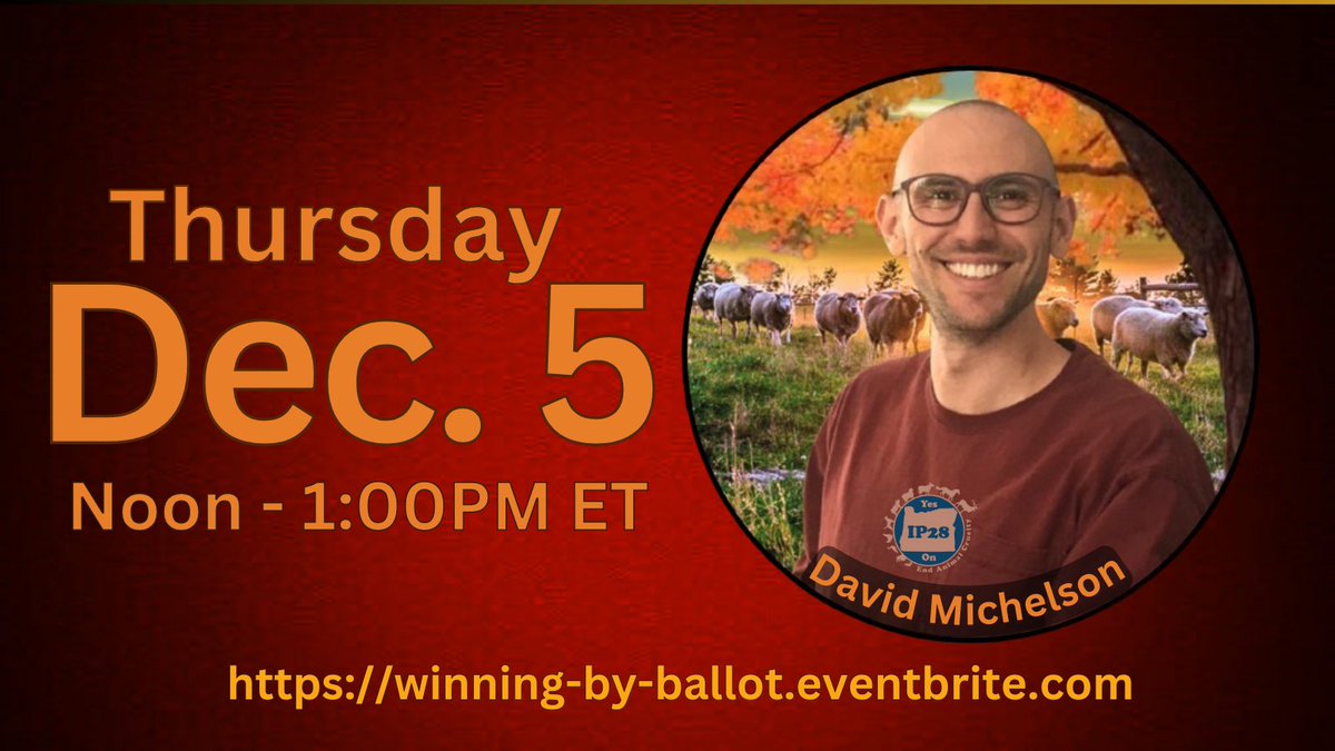 What if #AnimalRights activists went all out: proposed a ban on killing #animals?
That's David Michelson's goal via Oregon's IP28🗳️
Join David-- and 5 other ballot-initiative Campaign Leaders-- on Dec. 5th, as he describes the idealism driving him and his plans to make it happen.