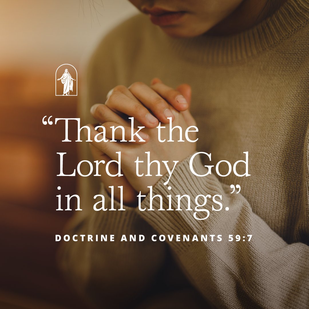 OaksDallinH's tweet image. When we give thanks in all things, we see hardships and adversities in the context of the purpose of life. We are sent here to be tested. There must be opposition in all things. We are meant to learn and grow through that opposition, through meeting our challenges, and through…