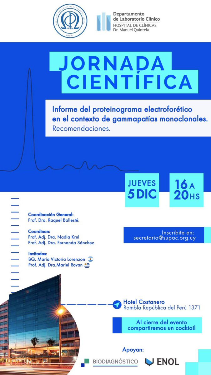 Depto. de Laboratorio Clinico (@laboratorio_hc) on Twitter photo 💠 JORNADA CIENTIFICA
Informe del proteinograma electroforético en el contexto de gammapatías monoclonales.
Recomendaciones.
💠 JUEVES 5 DIC - 16 A 20HS Inscribite en:
secretaria@supac.org.uy
Hotel Costanero
Rambla República del Perú 1371 💠 JORNADA CIENTIFICA
Informe del proteinograma electroforético en el contexto de gammapatías monoclonales.
Recomendaciones.
💠 JUEVES 5 DIC - 16 A 20HS Inscribite en:
secretaria@supac.org.uy
Hotel Costanero
Rambla República del Perú 1371