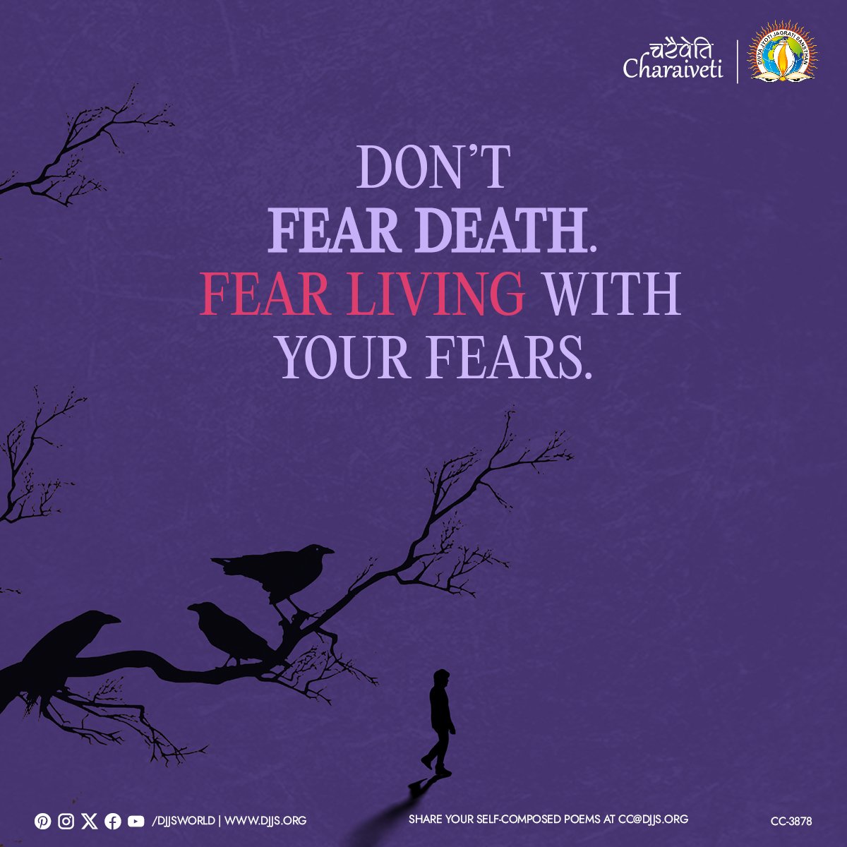 djjsworld's tweet image. Don't fear death. Fear living with your fears.

#BeFearless #KnowThySelf #Brahmgyan #CharaivetiSeriesDJJS