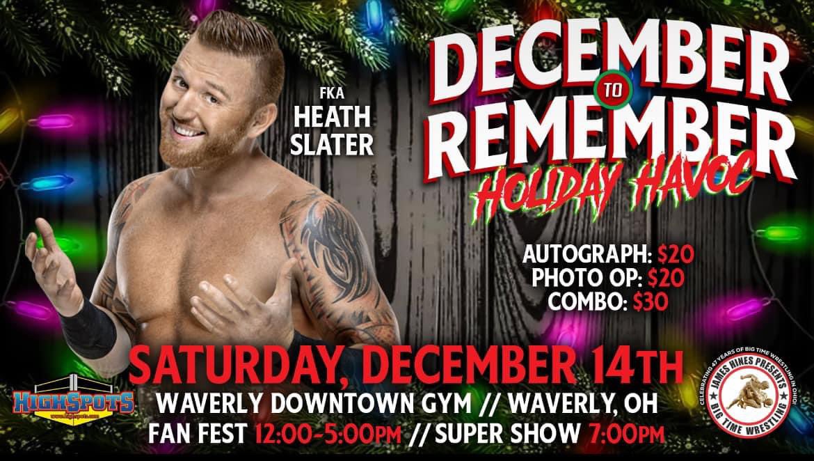Meet <a href="/HEATHXXII/">HEATHXXII</a> at December to Remember on Saturday December 14th in Waverly Ohio! He will be on hand for autographs and photo ops from 12-5pm, and managing fellow 3MB Member Jinder Mahal that evening against Matt Riddle w/ Bob Orton Jr! 

🎫 holidayhavoc2024.eventbrite.com