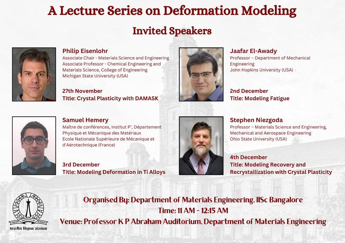 The Department of Materials Engineering invites you to a 4-part Lecture Series on Deformation Modeling, featuring esteemed international speakers. Open to all students and faculty, don't miss this exceptional opportunity! #DeformationModeling #LectureSeries
<a href="/iiscbangalore/">IISc Bangalore</a>