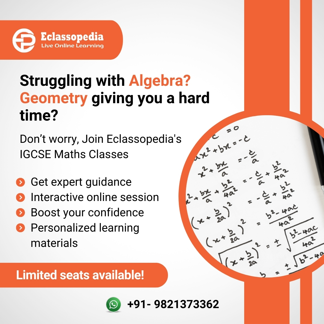 eclassopedia's tweet image. 📚 Master IGCSE Maths with Eclassopedia! 🎓  

Struggling with Algebra? Geometry giving you a hard time? 

Don’t worry, we’ve got you covered! 🌟 

#Eclassopedia #IGCSEMaths #OnlineLearning #MathMadeEasy #StudySmart #EducationMatters