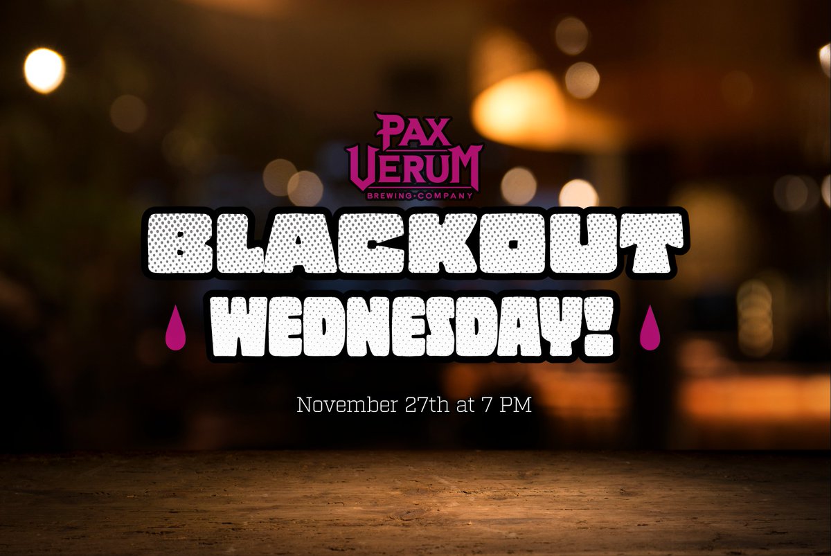 Big week ahead with Blackout Wednesday starting at 7pm.  

Closed for Thanksgiving

Opening Early for Black Friday at Noon with $1 OFF Pints and 20% OFF cases!

Cheers