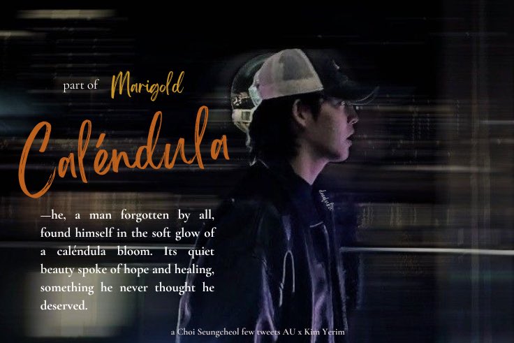 daeefukucnvs's tweet photo. part of Marigold,

CALÉNDULA ;

               He, a man forgotten by all, found himself in the soft glow of a caléndula bloom. Its quiet beauty spoke of hope and healing, something he never thought he deserved.

— a Choi Seungcheol few tweets AU x Kim Yerim https://t.co/m2ID5GahsJ