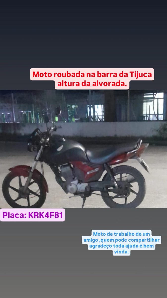 Gente me ajuda compartilhar moto do meu cunhado foi roubada hj na porta do trabalho dele , quando saiu do trabalho a moto não estava mais. ele precisa da moto que trabalha de dia em obra, e anoite roda no moto táxi está desesperado toda ajuda e bem vinda 🙌