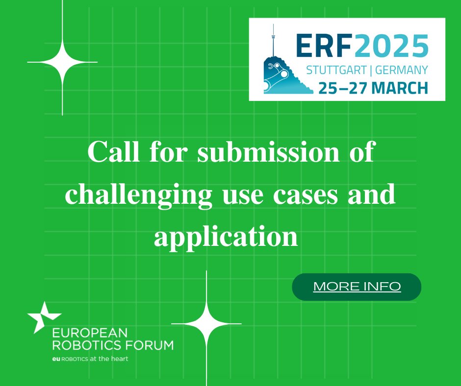📢𝐂𝐚𝐥𝐥 𝐟𝐨𝐫 𝐬𝐮𝐛𝐦𝐢𝐬𝐬𝐢𝐨𝐧 𝐨𝐟 𝐜𝐡𝐚𝐥𝐥𝐞𝐧𝐠𝐢𝐧𝐠 𝐮𝐬𝐞 𝐜𝐚𝐬𝐞𝐬 𝐚𝐧𝐝 𝐚𝐩𝐩𝐥𝐢𝐜𝐚𝐭𝐢𝐨𝐧 📢

European Robotics Forum, 25 -27 March 2025 in Stuttgart

💠More information on the submission process and the workshop can be found at lnkd.in/eYedmF5a