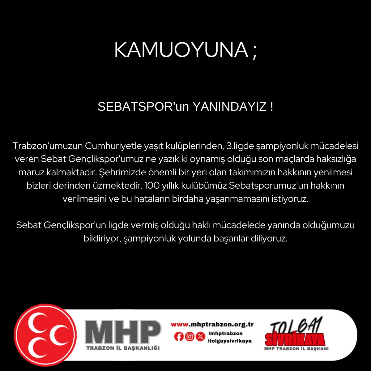 Kamuoyuna ;

Sebat Gençlikspor'un Yanındayız !