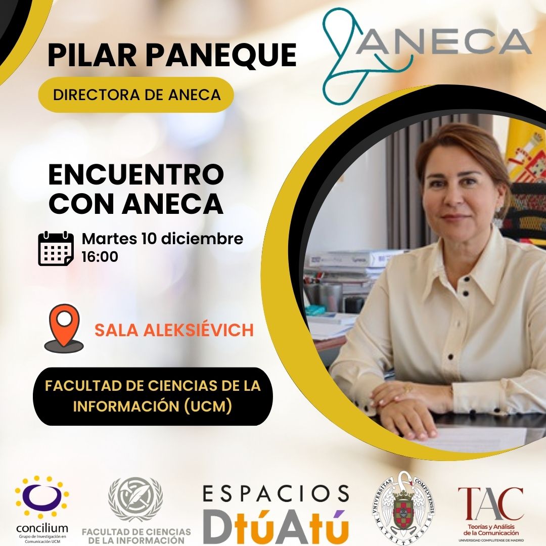 🎓✨Espacios DtúAtú con PILAR PANEQUE: Encuentro con ANECA✨🎓

📅 10 de diciembre
🕓 16:00
🏫 Sala Aleksiévich <a href="/UCMccinf/">Facultad Ciencias Información</a> (frente a la parada de metro de Ciudad Universitaria).

🎫​ Entrada gratuita
🗣️​ <a href="/BarrientosAlmu/">Almudena Barrientos-Báez</a>