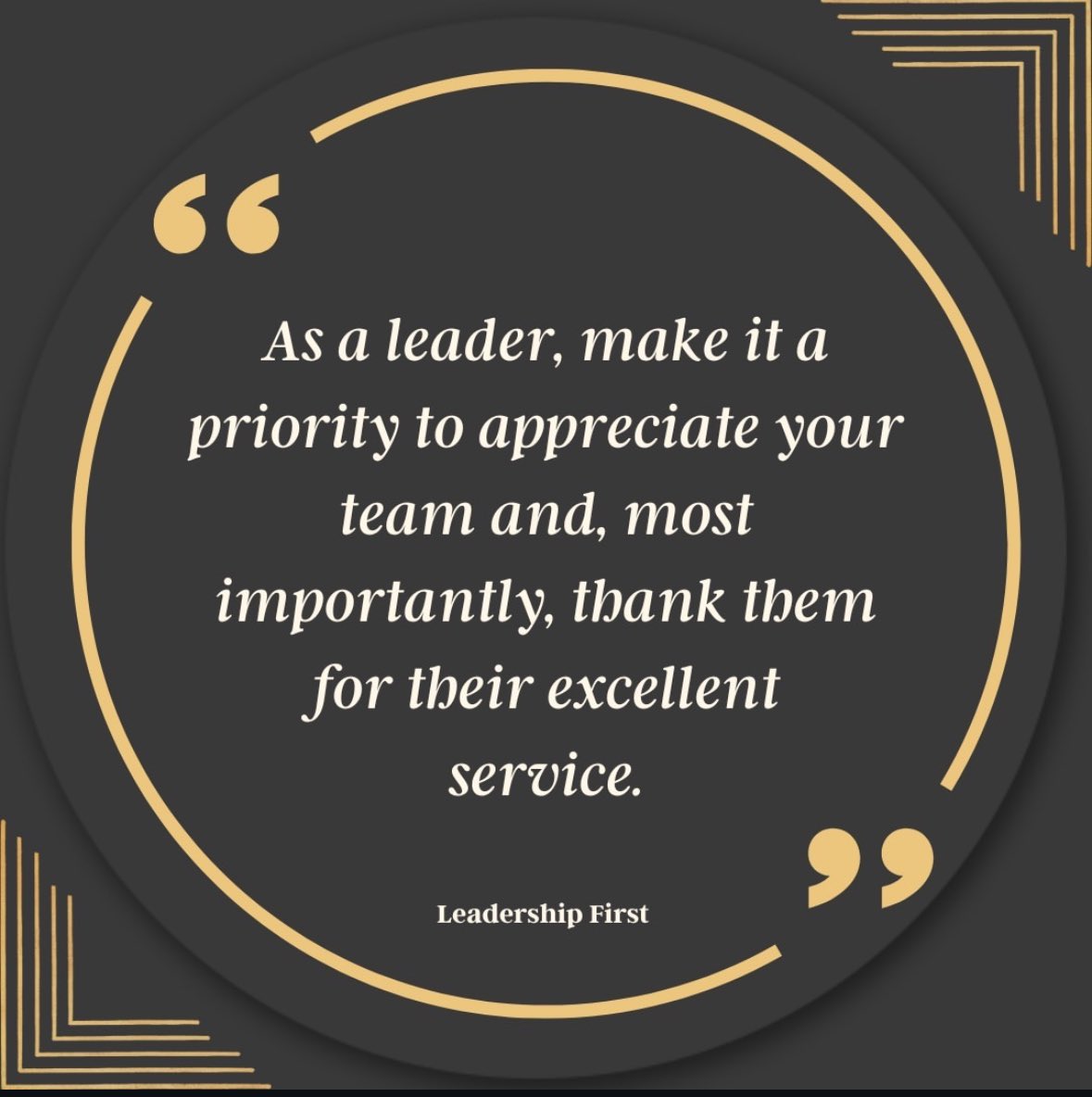 #WednesdayWisdom #Leadership 
Part of the strength of leadership is making it a priority to express gratitude to your team, no matter how busy you are each day!
