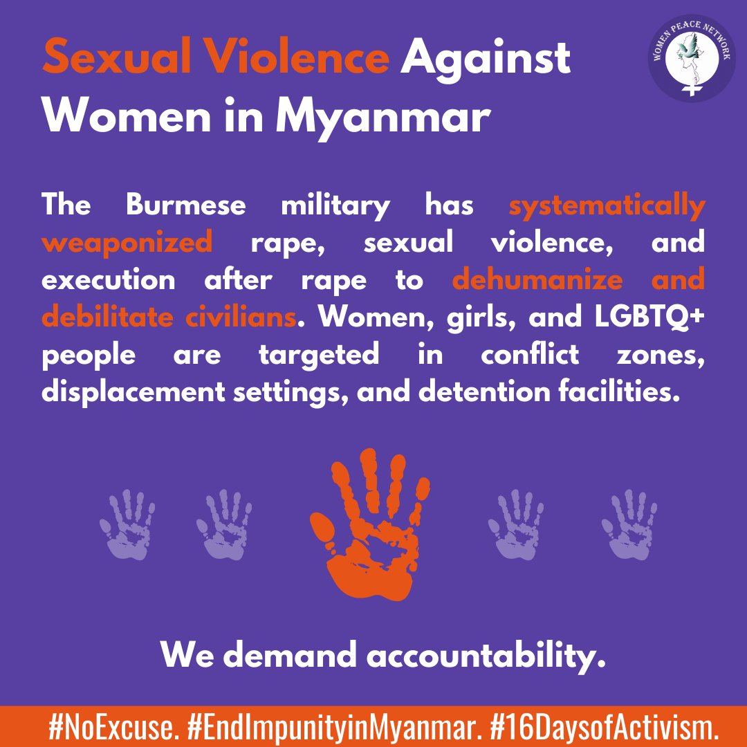 WomensPeaceNW's tweet photo. This #16Days of Activism against Gender-Based Violence, women &amp; LGBTQ+ people in #Myanmar are being targeted with sexual violence.

📢Respect the voices of victims &amp; survivors, and bring protection, justice, accountability now!

#NoExcuse #EndImpunityinMyanmar #16DaysOfActivism https://t.co/gPEkLH0tUq