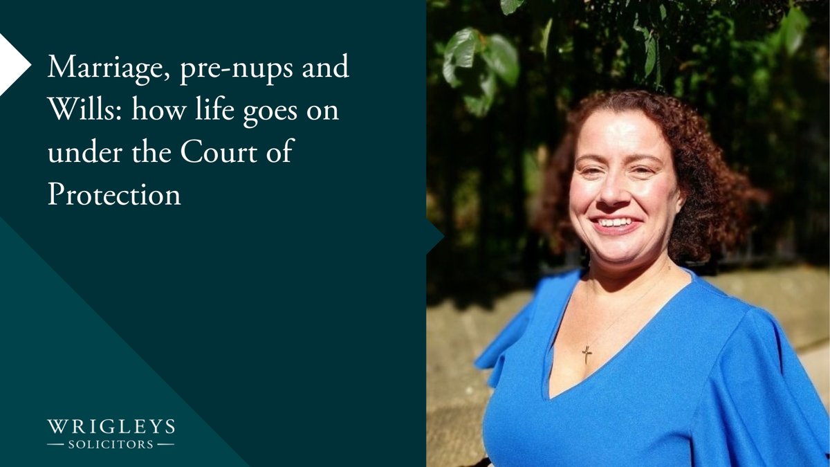 Marriage, pre-nups and Wills – how life goes on under the Court of Protection. 
Our partner Lynne Bradey takes a closer look.
🔗 bit.ly/2RKbfBI  
#CourtofProtection #mentalcapcity