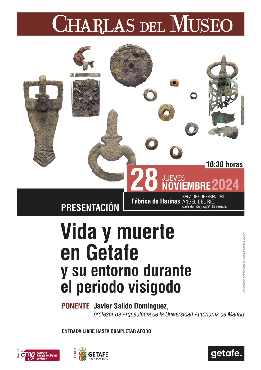¡Vida y muerte en Getafe..!
El jueves 28 de noviembre os invitamos a la conferencia "vida y muerte en Getafe y su entorno durante el periodo visigodo" por Javier Salido Domínguez, profesor de Arqueología de la UAM.
¡Te esperamos!
#CharlasMuseo #MuseoVirtualGetafe #Visigodos