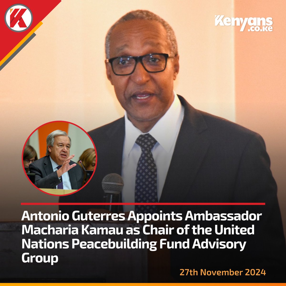 Kenyans's tweet photo. Antonio Guterres appoints Ambassador Macharia Kamau as Chair of the UN Peacebuilding Fund Advisory Group https://t.co/aGjbeu5ldp