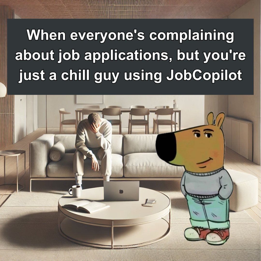 JobCopilot's tweet image. We had to.

Be like the chill guy, use JobCopilot. 😎

#chillguy #jobsearchhacks