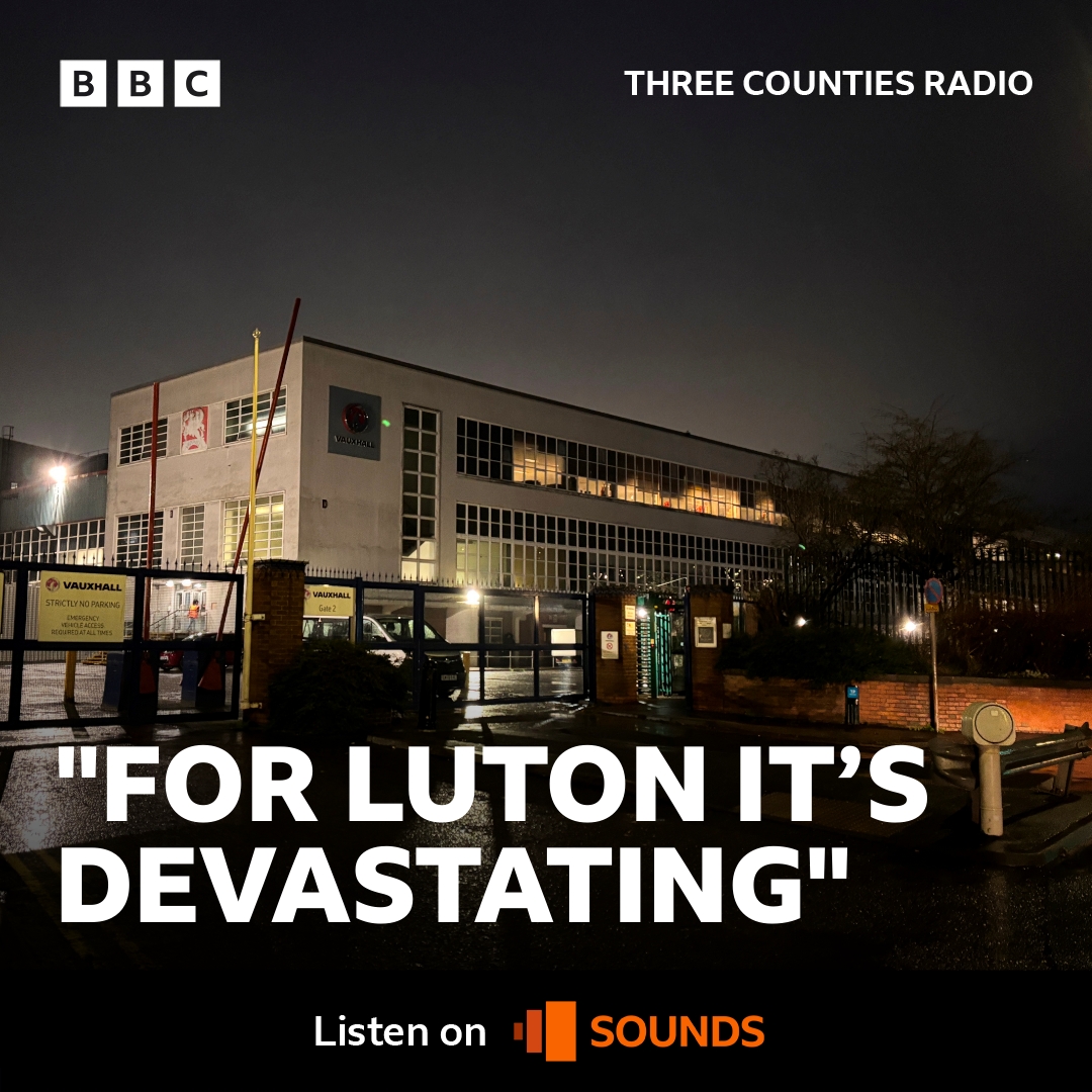 BBC Three Counties Radio are live from the Vauxhall Factory in Luton this morning and have been hearing from those directly affected by the news that the van-making factory is closing, putting about 1,100 jobs at risk.

Listen here &amp; tell us your story: bbc.in/4g6RFVD