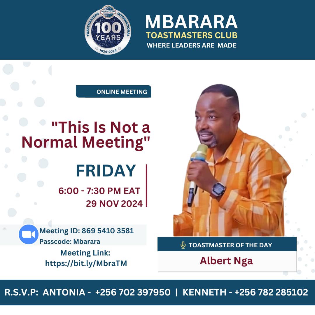 Join us this Friday🥳🤩🎊

🔥 *Mbarara Toastmasters  Club* happily invites you to their spectacular virtual meeting. 

🌼As we dive into the precepts of excellent communication skills, be part of us. Live this moment with us.

📌Join in, learn and shine with US!