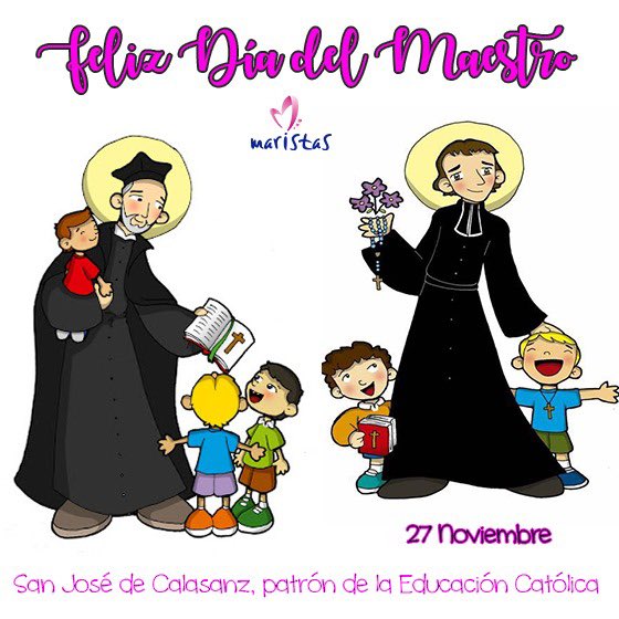 San José de Calasanz, patrono de los maestros y referente en la educación cristiana. Como Maristas, nos unimos a su misión de transformar vidas a través del aprendizaje y la fe. 
Sigamos trabajando juntos, inspirados por el carisma de Champagnat y la visión de Calasanz.