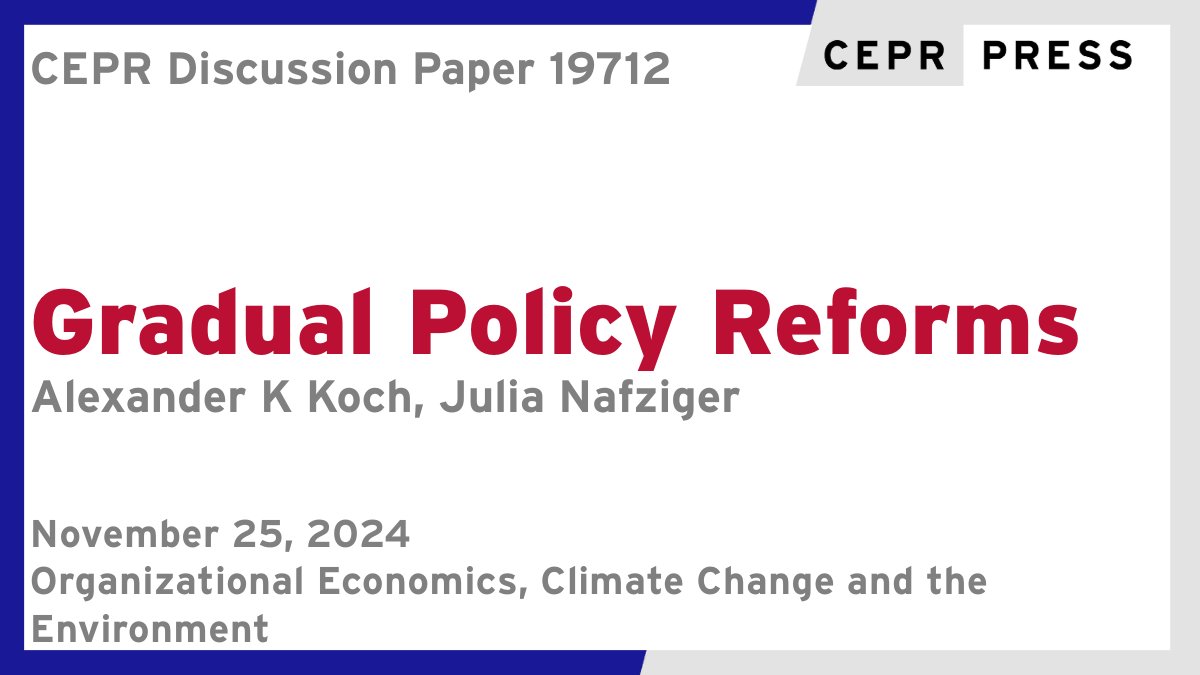 New CEPR Discussion Paper - DP19712
Gradual #Policy Reforms
Alexander K Koch &amp; Julia Nafziger <a href="/AarhusUni/">Aarhus Universitet</a> 
ow.ly/1nuY50UfJmI
#CEPR_OE #CEPR_CCE #EconTwitter