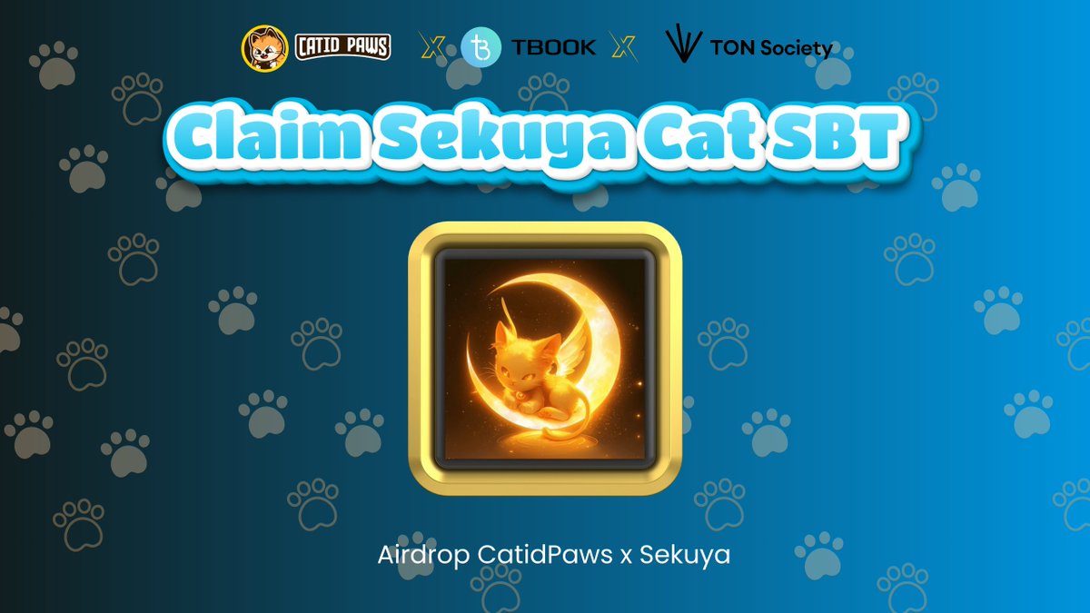 CatidPaws x <a href="/sekuyaofficial/">SEKUYA ✦</a> : Paws United for a Brighter Future!

💎Grab SBT Now on : society.ton.org/catid-paws-x-s…

Complete a simple task on t.me/tbook_incentiv…

Participate in SBT campaign — your chance to get Free Cat Pet when Sekuya MMORG Launched!

Let's Go !
Catid Paws x
