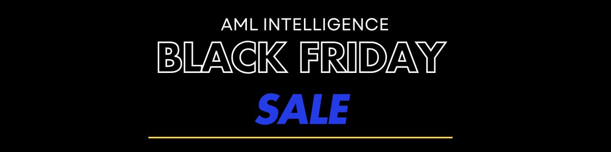 STAY TUNED: Look out tomorrow for details of our exclusive Black Friday offer!

We have a special deal for new Members. It's your chance to join 'AML Intelligence' with an Annual Membership at a very keen price.

Details to follow - and the offer is uber time sensitive!
