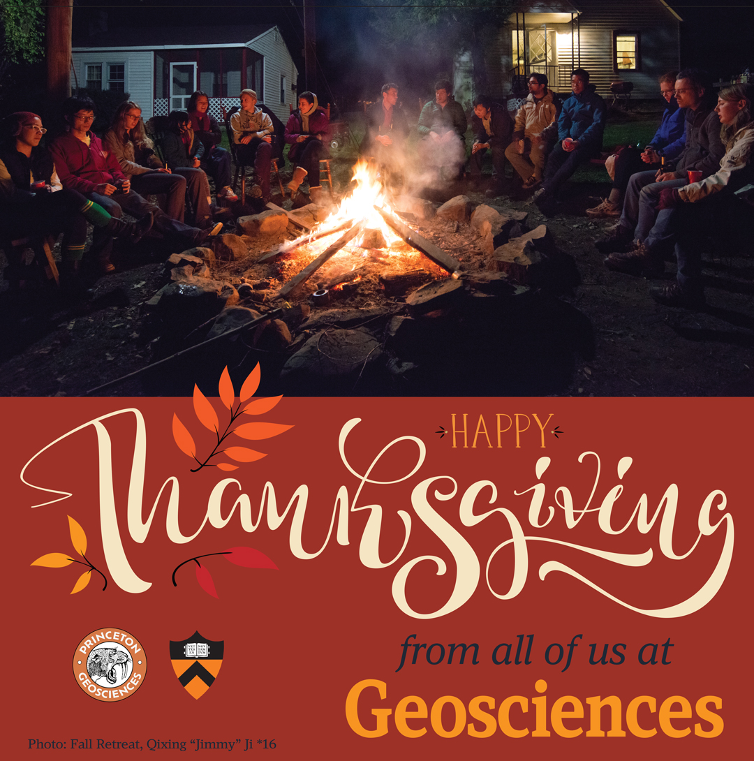 Happy Thanksgiving from all of us at The Department of Geosciences, Princeton University. Safe travels! 🏕️ ⛺ 🍁 🍂 🥘 🍎 #GeoPrinceton
