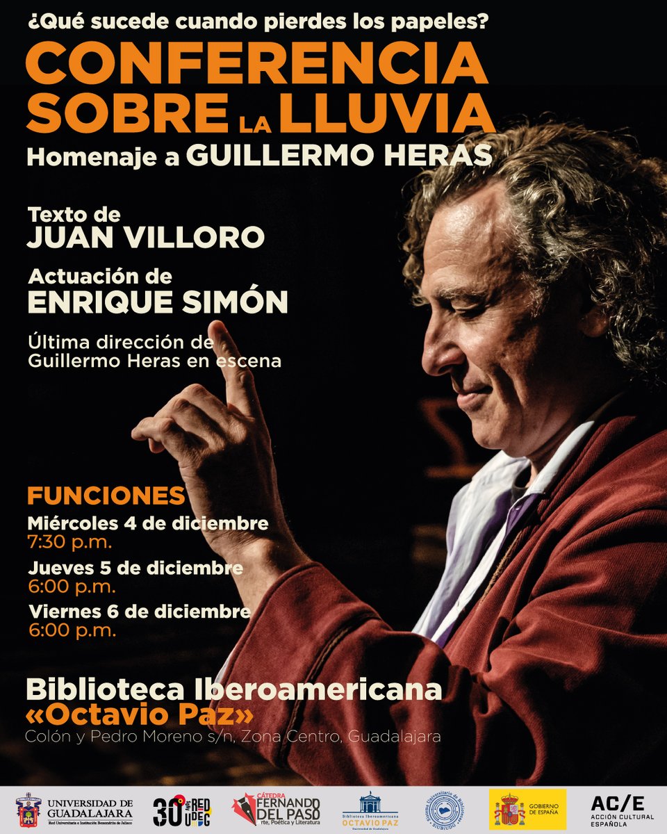 ¿Que sucede cuando pierdes los papeles? Descúbrelo en "Conferencia sobre la lluvia" un Homenaje a Guillermo Heras, texto de Juan Villoro, actuación de Enrique Simón

FUNCIONES: 
Miércoles 4 de diciembre 
7:30 pm 
Jueves 5 de diciembre 
7:00 pm 
Viernes 6 de diciembre 6:00 pm