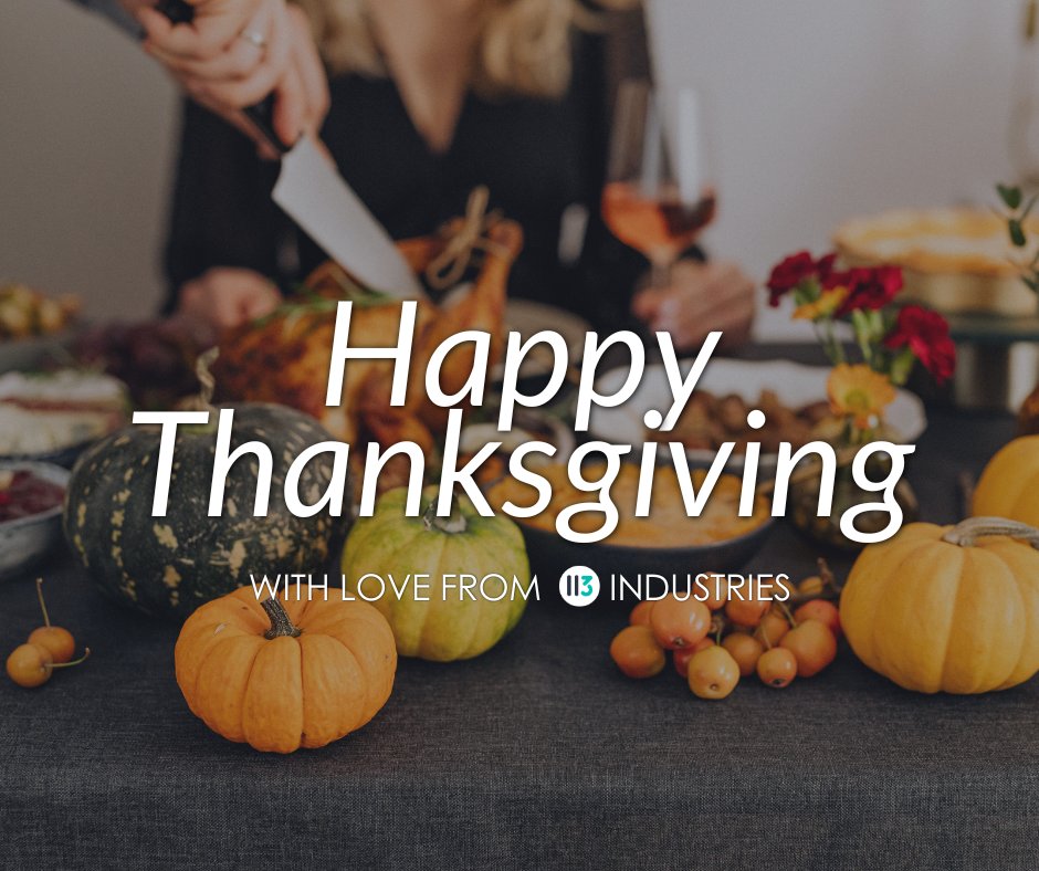 113Industries's tweet photo. As we gather to celebrate this season of gratitude, we at 113 Industries want to take a moment to thank our clients, partners, and team for your dedication, creativity, and drive.

From our 113 Industries family to yours, we wish you a Thanksgiving filled with joy. 🍁 https://t.co/zFQCAO1ULa