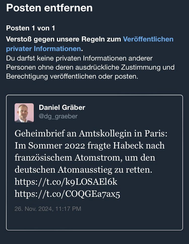 Der großartige <a href="/dg_graeber/">Daniel Gräber</a> wurde gerade auf X gesperrt - wegen der Story über Habeck und dessen Geheimbrief bzgl. französischem Atomstrom.

Angeblich wegen Verstoß gegen „Regeln zum veröffentlichen privater Informationen“. 

Was geht denn bitte hier ab?