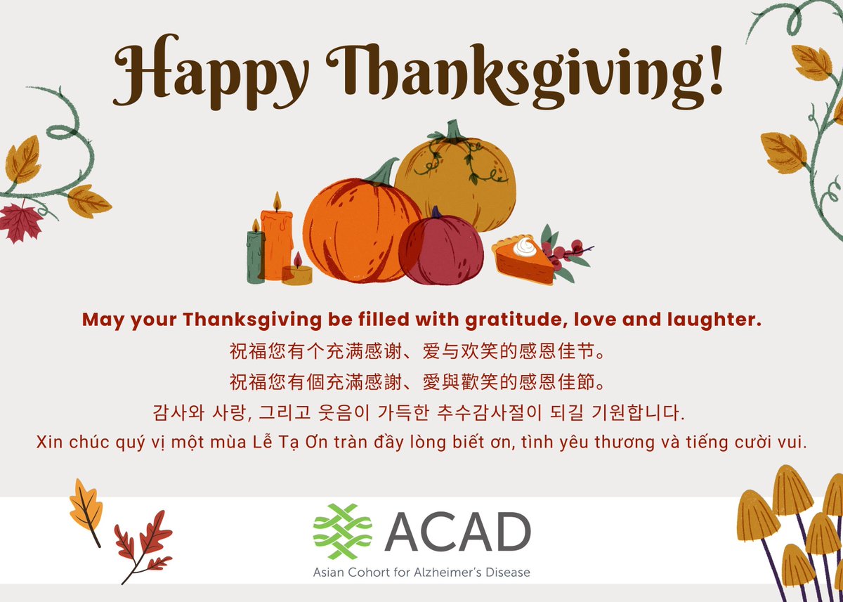 Asian Cohort for Alzheimer’s Disease - ACAD (@acadstudy) on Twitter photo ACAD wishes you and your family a beautiful Thanksgiving! 🦃 🍁 ACAD wishes you and your family a beautiful Thanksgiving! 🦃 🍁