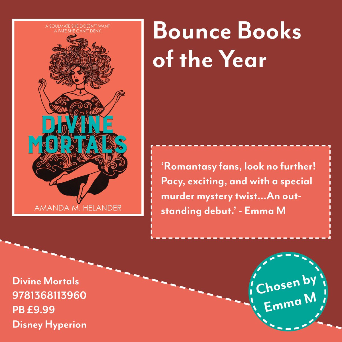Divine Mortals by Amanda M Helander is Emma's #BounceBookoftheYear 
#ChooseBookshops #YA #TeenFiction #BookTwitter