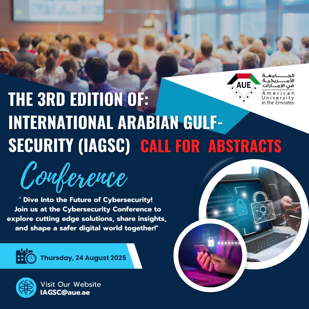 AUE_Conference's tweet photo. 🚨 Call for Papers!

Join the 3rd International Arabian Gulf Security Conference (IAGSC) 🌍
📅 Deadline: Jan 10, 2025
💡 Exceptional submissions = Scopus-indexed publication!
📧 IAGSC@aue.ae
🌐 https://t.co/Gd3q63aTvz
Be part of shaping global security! 🛡️ #IAGSC2025 https://t.co/s7NkdMmJE8
