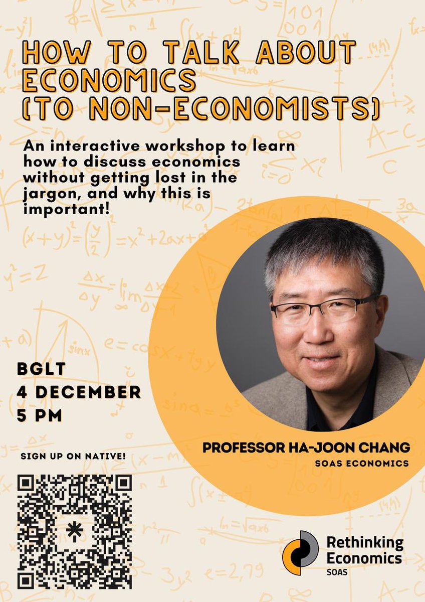 What is the point if we cannot communicate our ideas effectively? Economics is actually part of society and not a separate magical thing so let’s understand why it hides behind mathematical language, and how to change this! 
Also you get to interact with Ha-joon Chang!