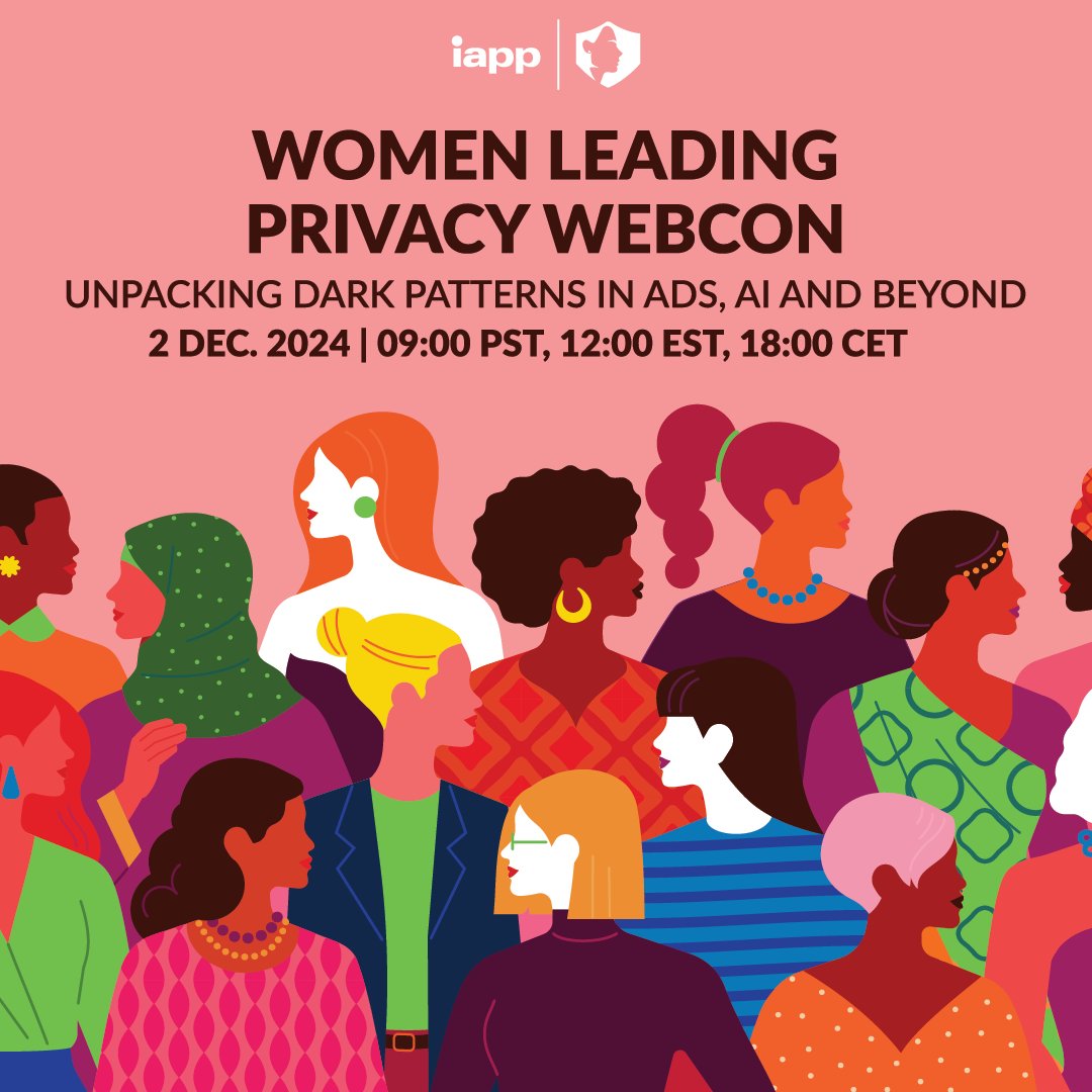 the_iapp's tweet photo. "Women in privacy: Unpacking dark patterns in ads, AI and beyond" Join this free #webcon to learn about increasingly sophisticated dark patterns in the digital world. Register now and tune in 2 Dec: https://t.co/xpITAlbZhw https://t.co/ASiWyB6rqR