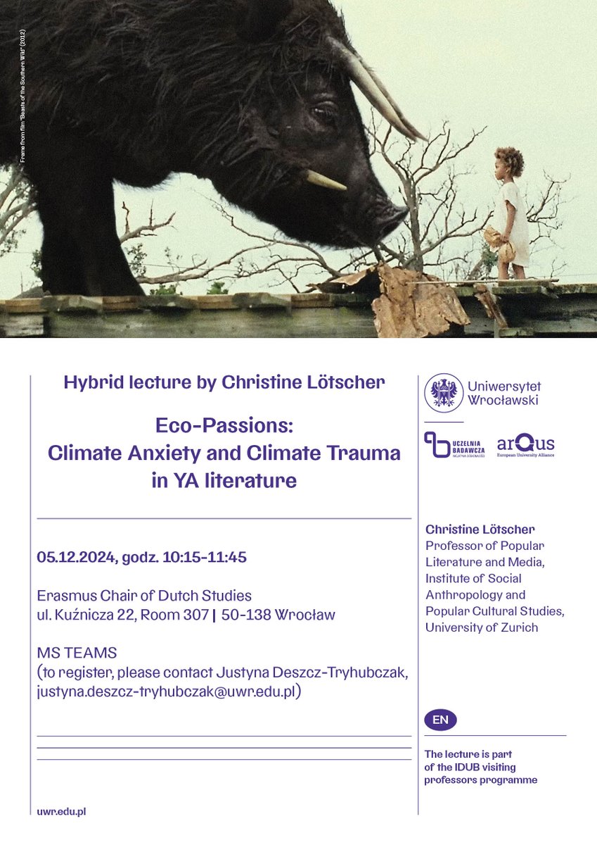 Hybrid Lecture: "Eco-Passions: Climate Anxiety and Climate Trauma in YA Literature" by Christine Lötscher (University of Zurich)
University of Wrocław
5 December 2024
10.15 a.m. Warsaw time
MS TEAMS
To register, please contact justyna.deszcz-tryhubczak@uwr.edu.pl