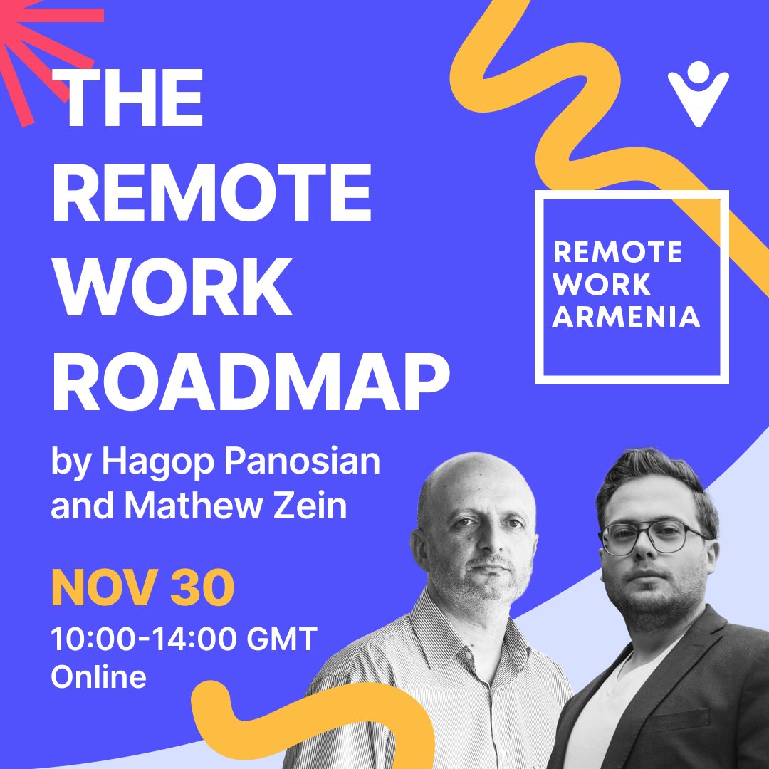 Join the "Remote Work Roadmap" Workshop from our official Remote Work Training Partners in Armenia, Mathew Zein and Hagop Panosian, co-founders of Remote Work Armenia, who have over 35 years of combined remote work experience.

Register here: remoteworkarmenia.com/online-worksho…